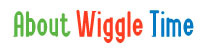 About Wiggles